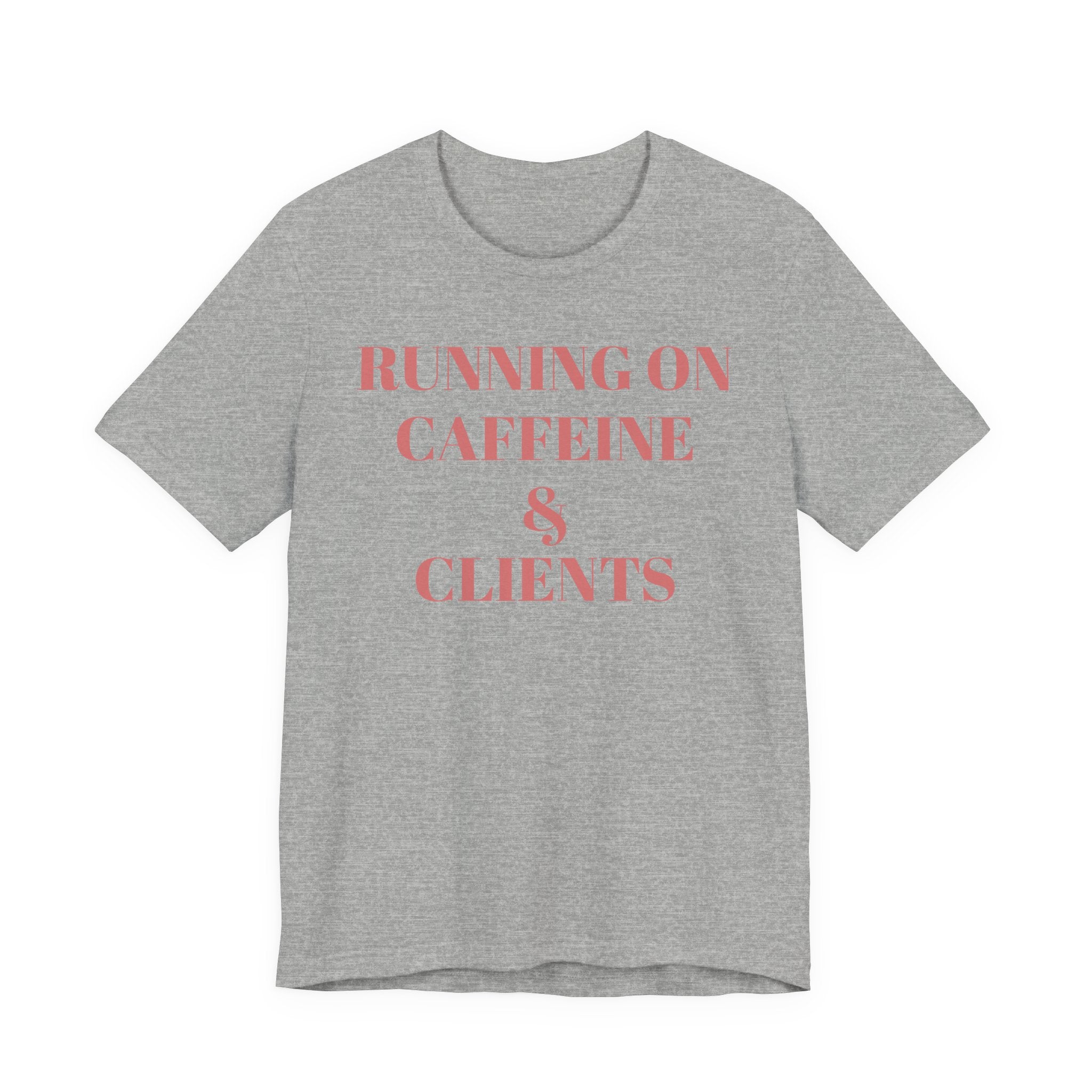 Running on Caffeine & Clients Tee | White Graphic Shirt