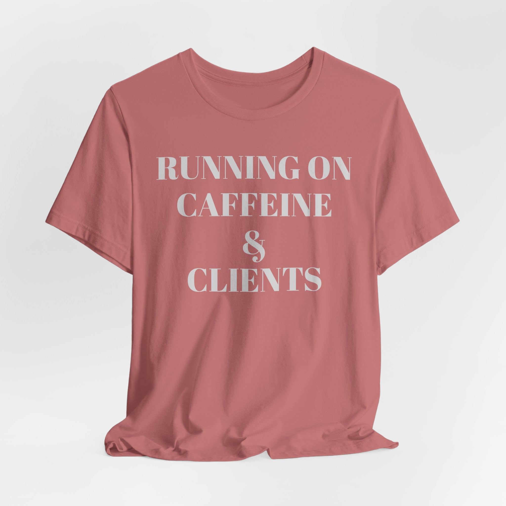 Running on Caffeine & Clients Tee | White Graphic Shirt