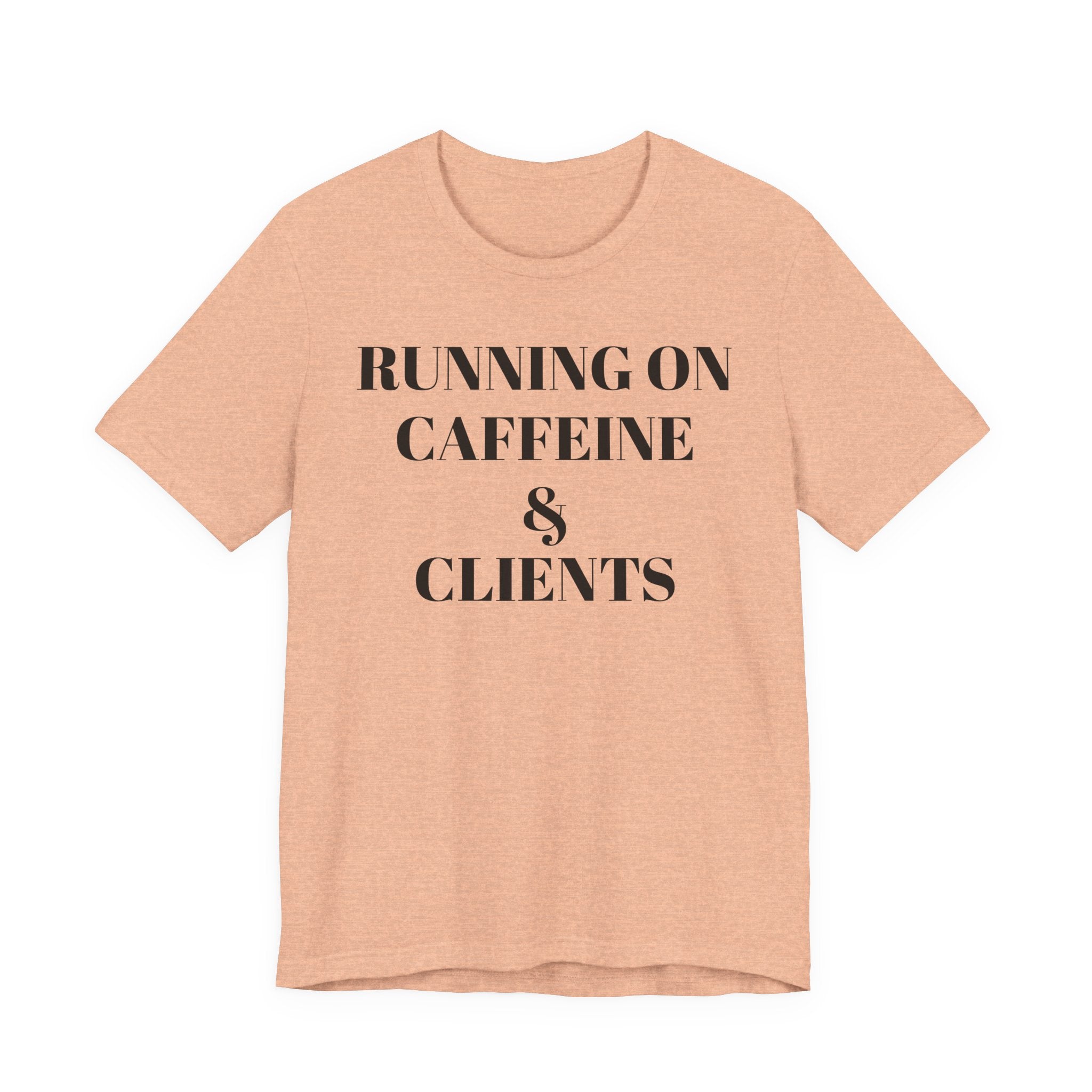 Running on Caffeine & Clients Tee | White Graphic Shirt
