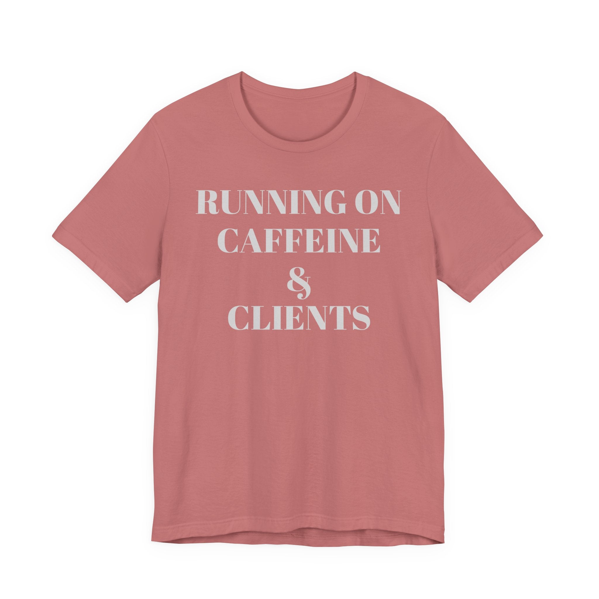 Running on Caffeine & Clients Tee | White Graphic Shirt